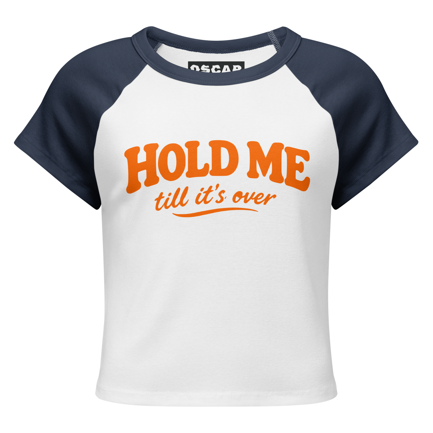 Hold Me Till It’s Over Womens Retro Tee