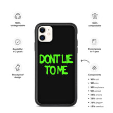 Load image into Gallery viewer, Don&#39;t Lie To Me Biodegradable iPhone case