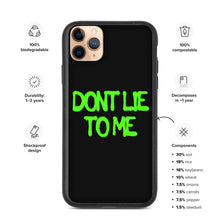 Load image into Gallery viewer, Don&#39;t Lie To Me Biodegradable iPhone case