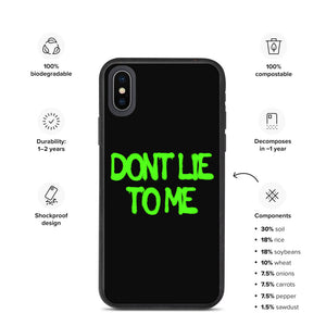 Don't Lie To Me Biodegradable iPhone case